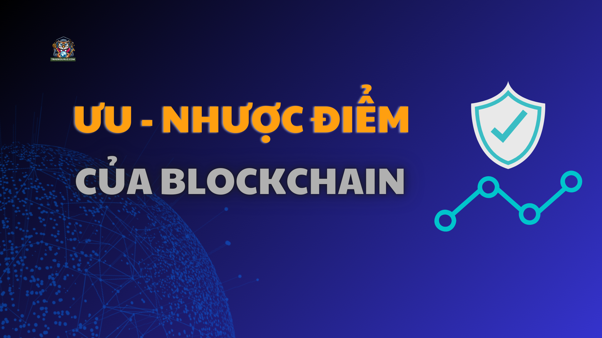 Blockchain có những điểm nổi bật và hạn chế nhất định